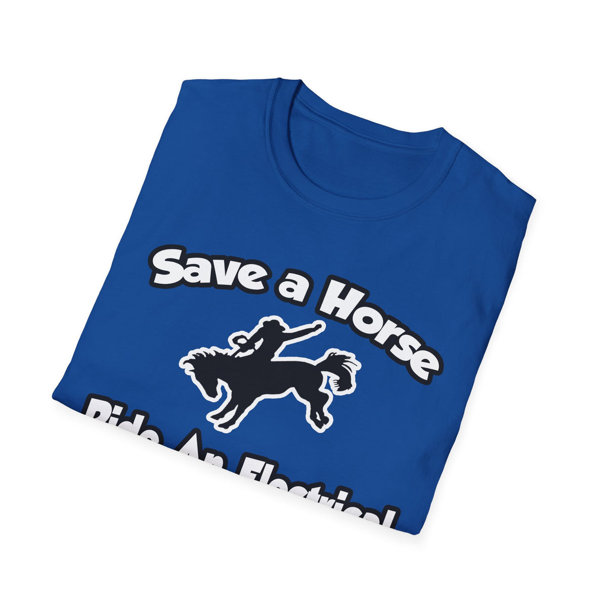 Save a Horse, Ride an Electrical Engineer - Unisex Softstyle T-Shirt