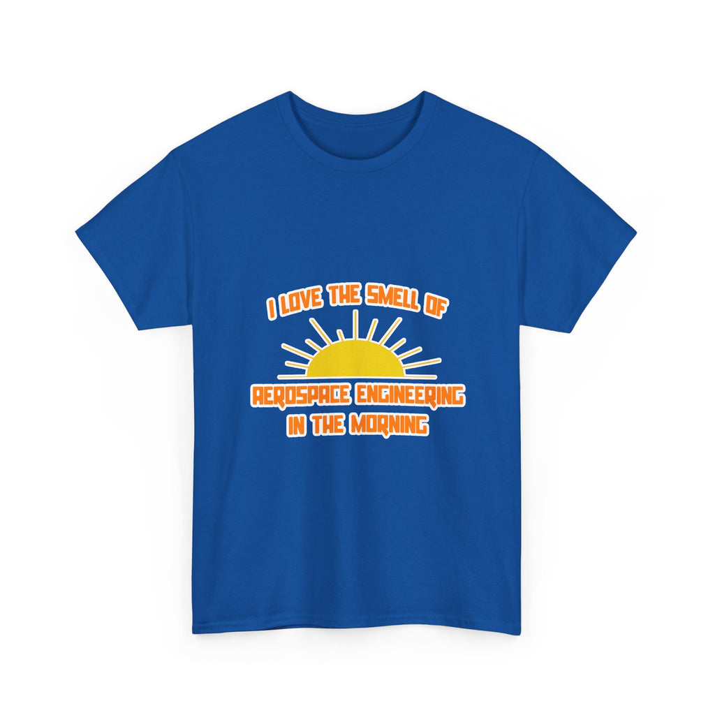 Smell of Aerospace Engineering in the Morning - Unisex Heavy Cotton Tee