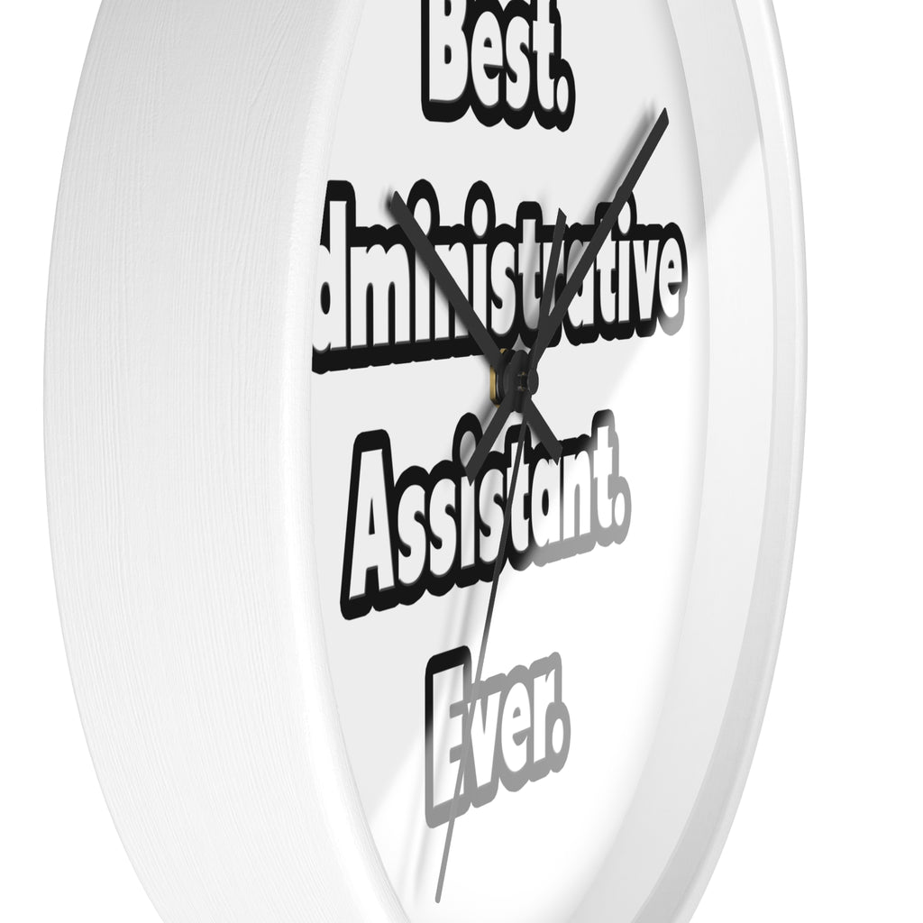Best. Administrative Assistant. Ever - Wall Clock
