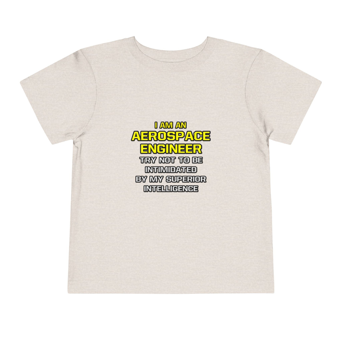 Aerospace Engineer...Superior Intelligence - Toddler Short Sleeve Tee