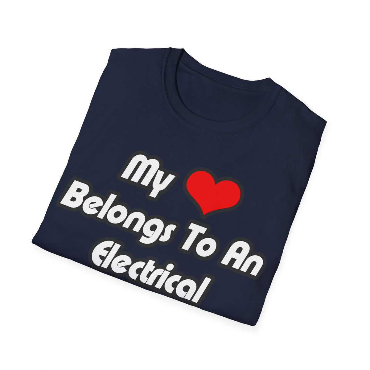 My Heart Belongs To An Electrical Engineer - Unisex Softstyle T-Shirt