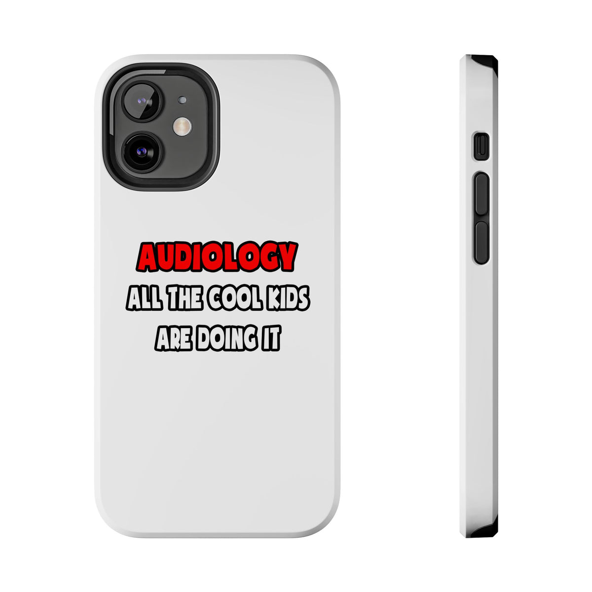 Funny Audiologist Shirts and Gifts - Tough Phone Cases