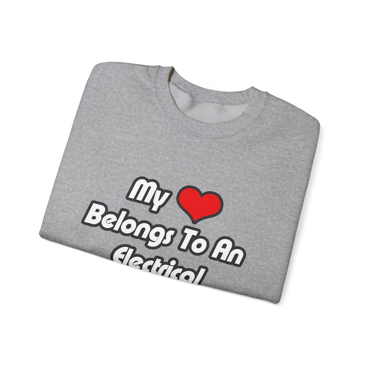 My Heart Belongs To An Electrical Engineer - Unisex Heavy Blend™ Crewneck Sweatshirt