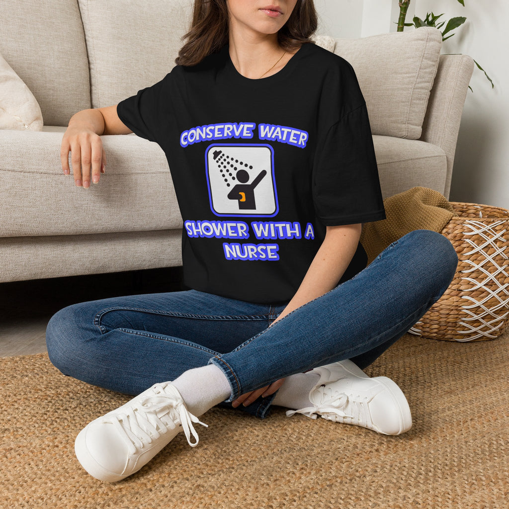 Conserve Water .. Shower With a Nurse - Unisex Softstyle T-Shirt