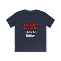 You Can't Scare Me...Editor - Kids Softstyle Tee