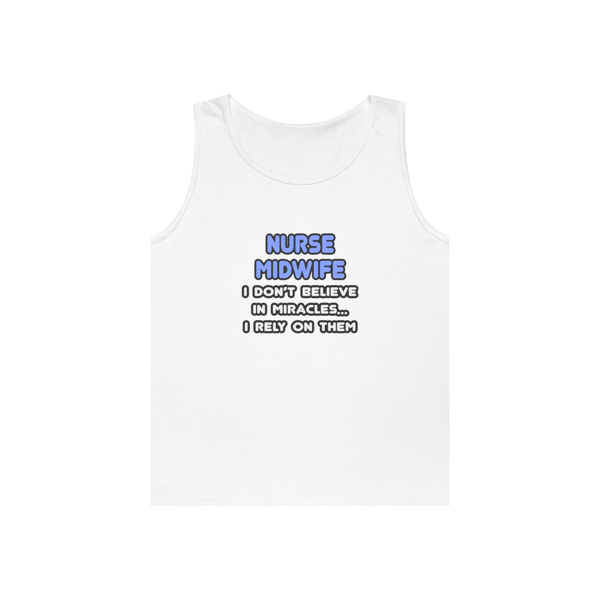 Miracles and Nurse Midwives - Unisex Heavy Cotton Tank Top