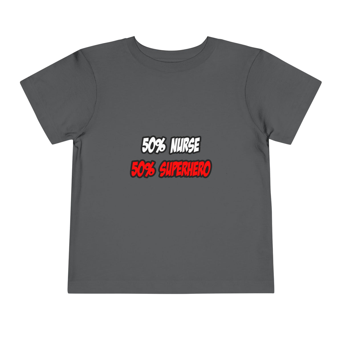 Half Nurse...Half Superhero - Toddler Short Sleeve Tee