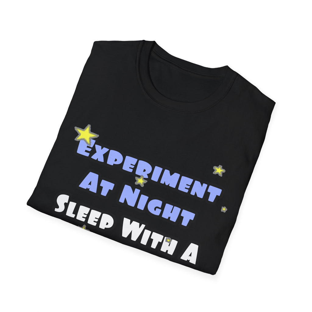 Experiment At Night...Sleep With a Biochemist - Unisex Softstyle T-Shirt