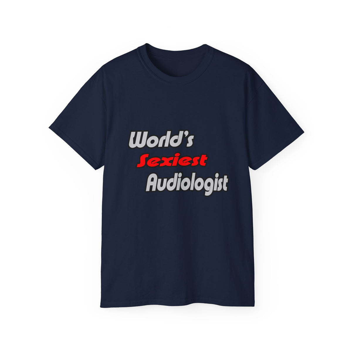 World's Sexiest Audiologist - Unisex Ultra Cotton Tee