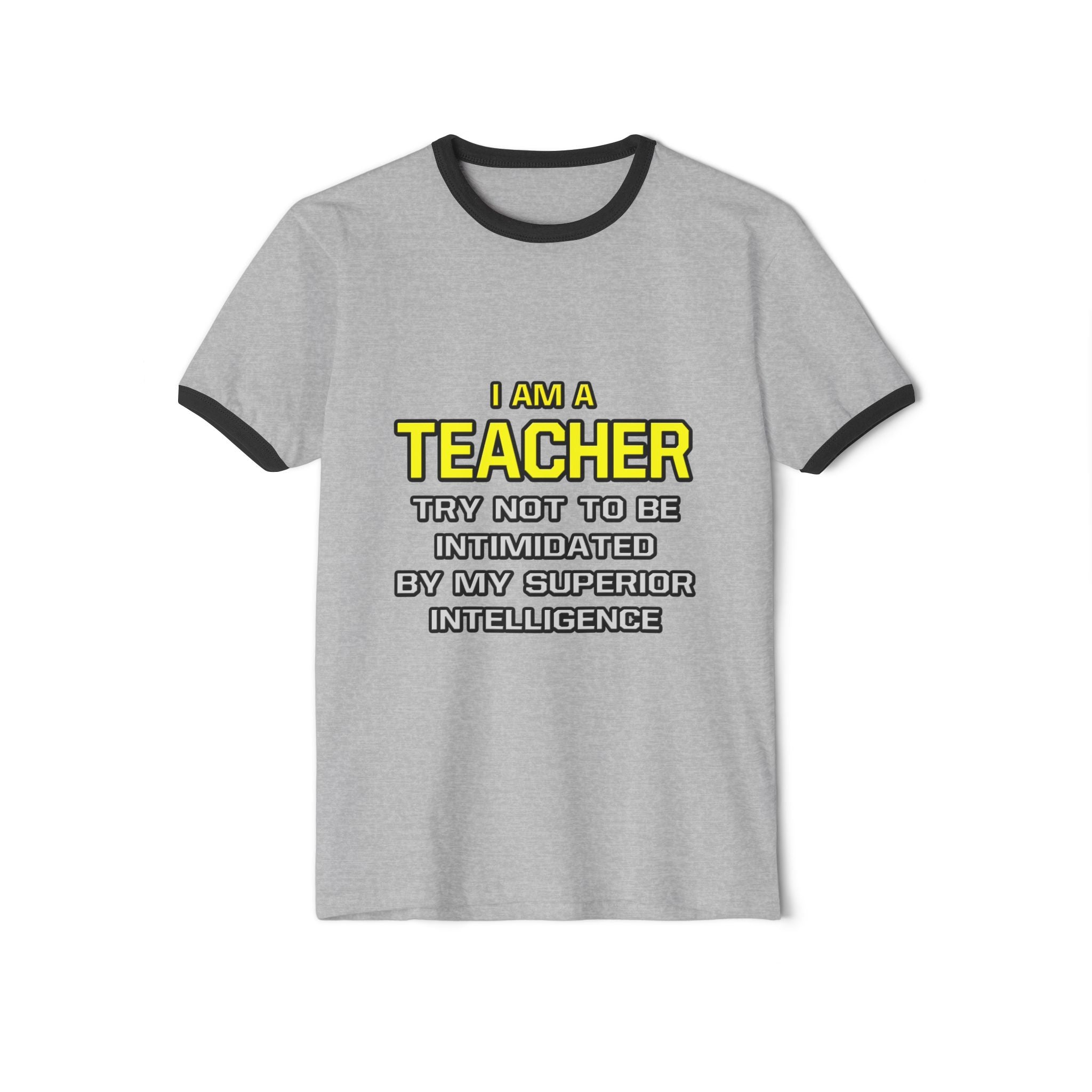 Teacher...Superior Intelligence - Unisex Cotton Ringer T-Shirt