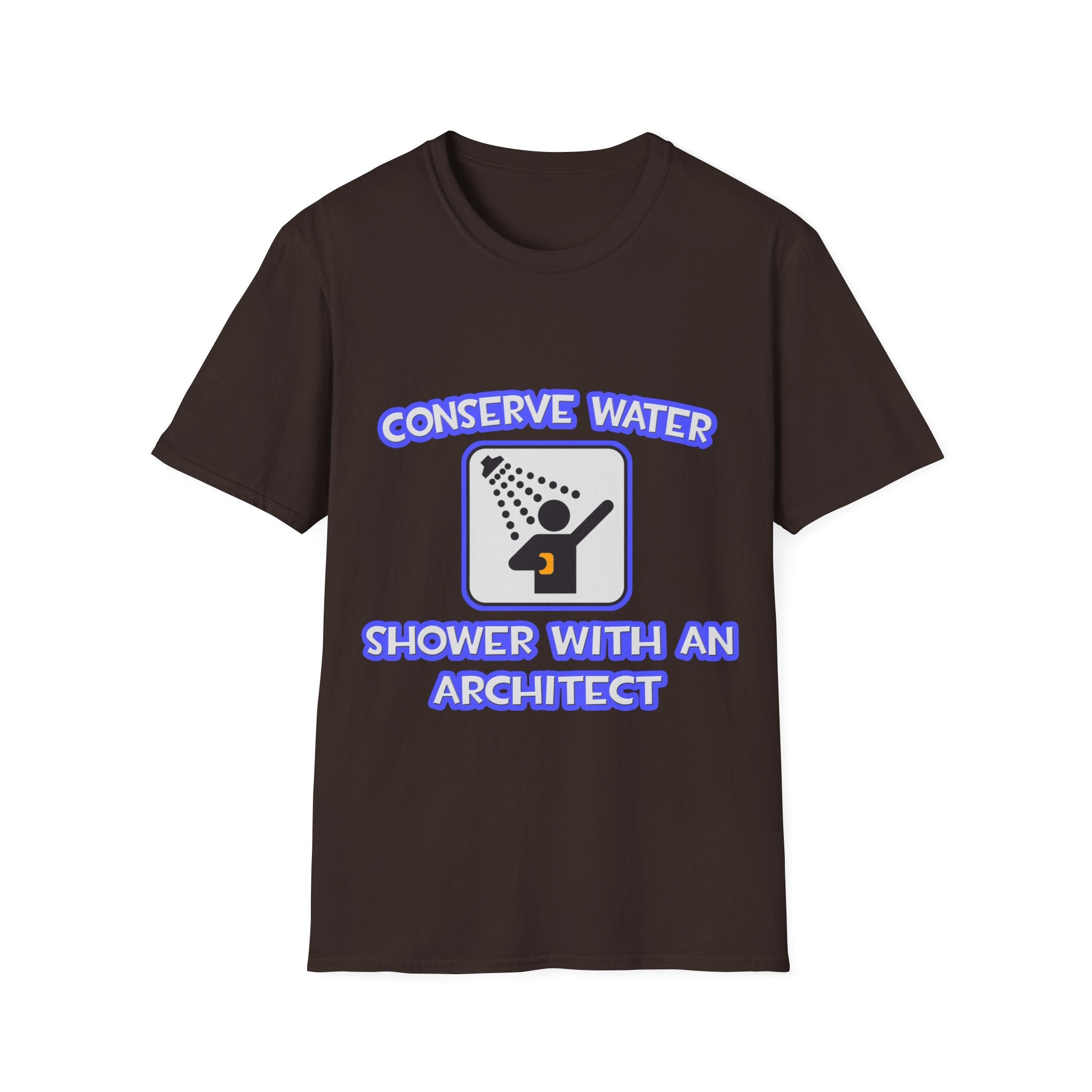 Conserve Water .. Shower With an Architect - Unisex Softstyle T-Shirt