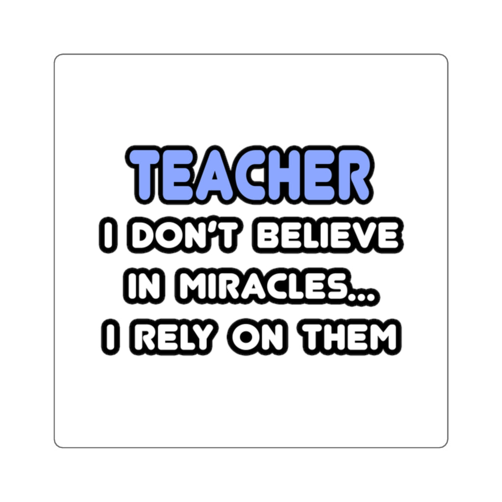 Miracles and Teachers - Square Stickers