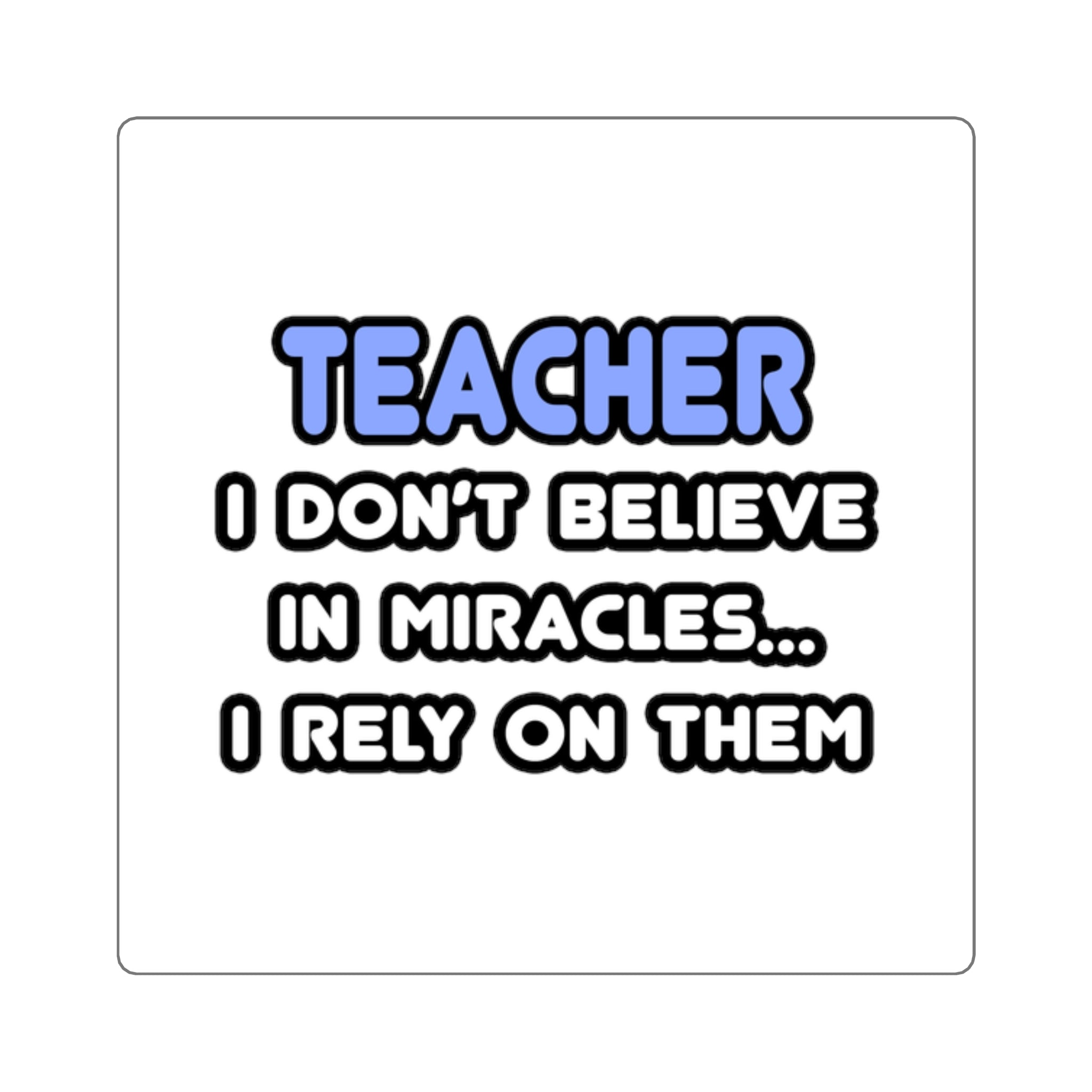 Miracles and Teachers - Square Stickers