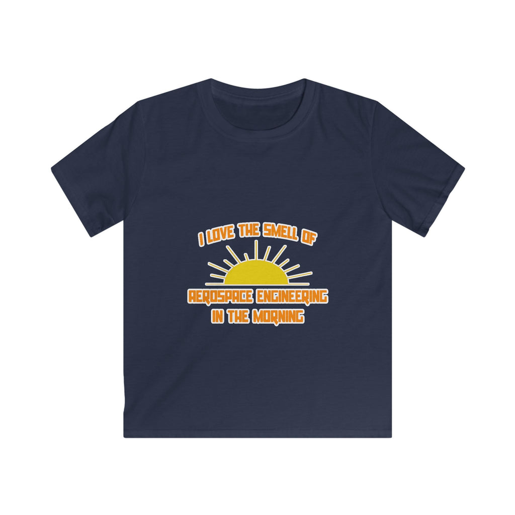 Smell of Aerospace Engineering in the Morning - Kids Softstyle Tee