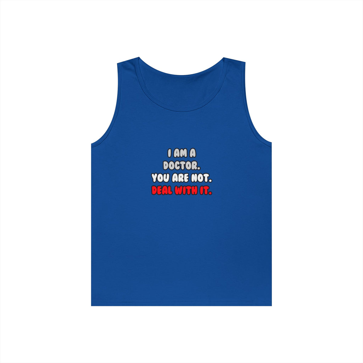 Deal With It ... Funny Doctor - Unisex Heavy Cotton Tank Top