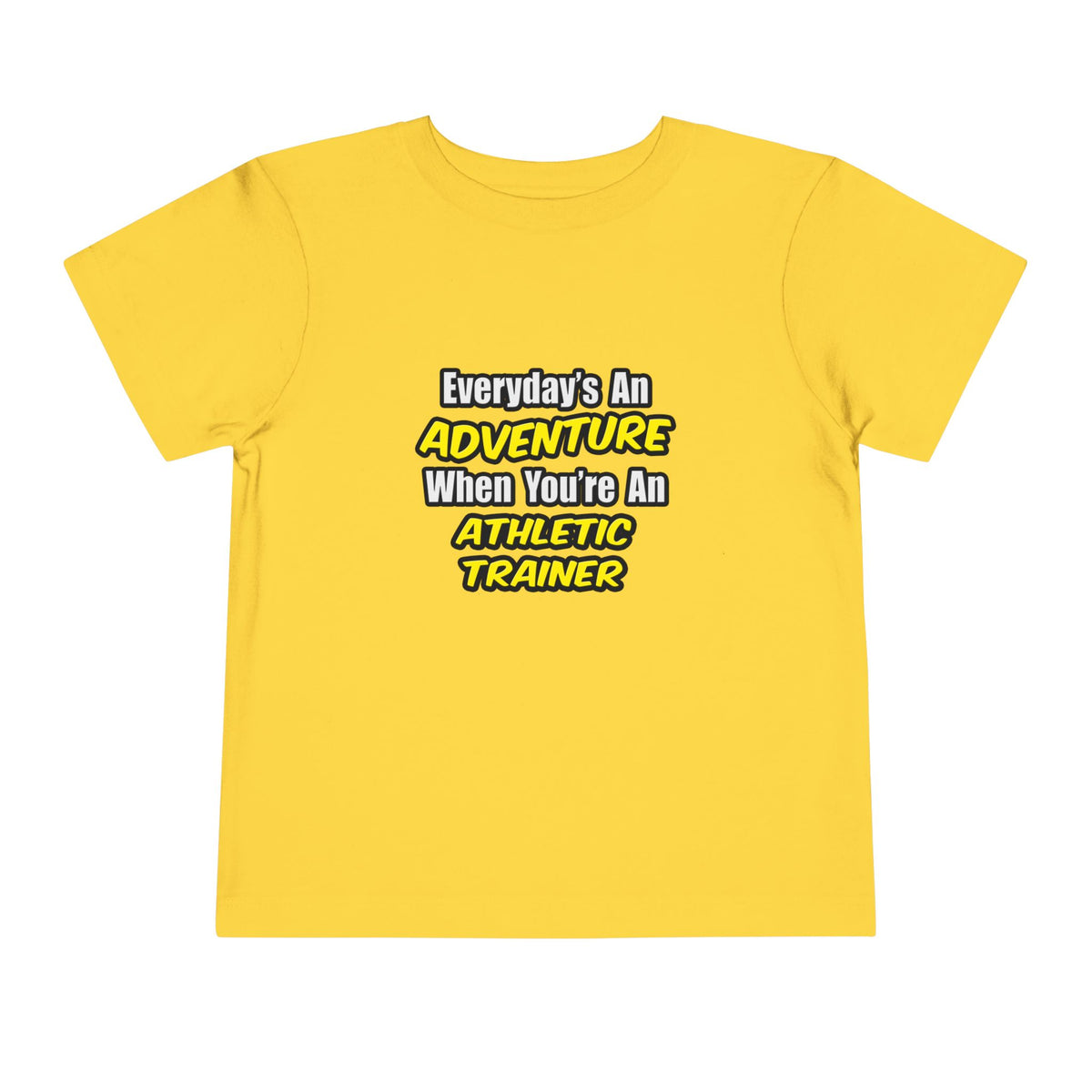 Everyday's An Adventure .. Athletic Trainer - Toddler Short Sleeve Tee