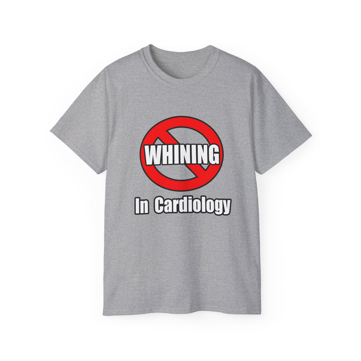 No Whining In Cardiology - Unisex Ultra Cotton Tee
