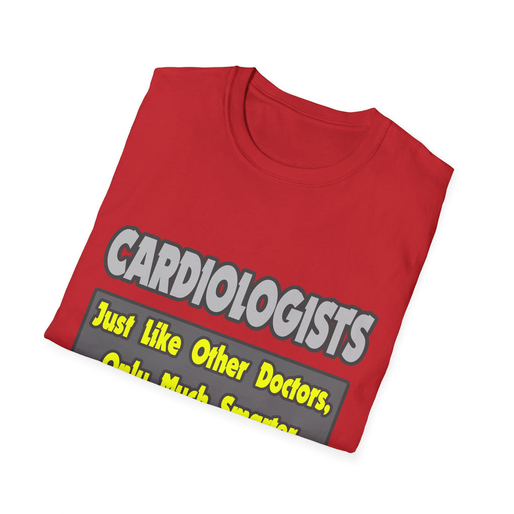 Cardiologists...Smarter - Unisex Softstyle T-Shirt