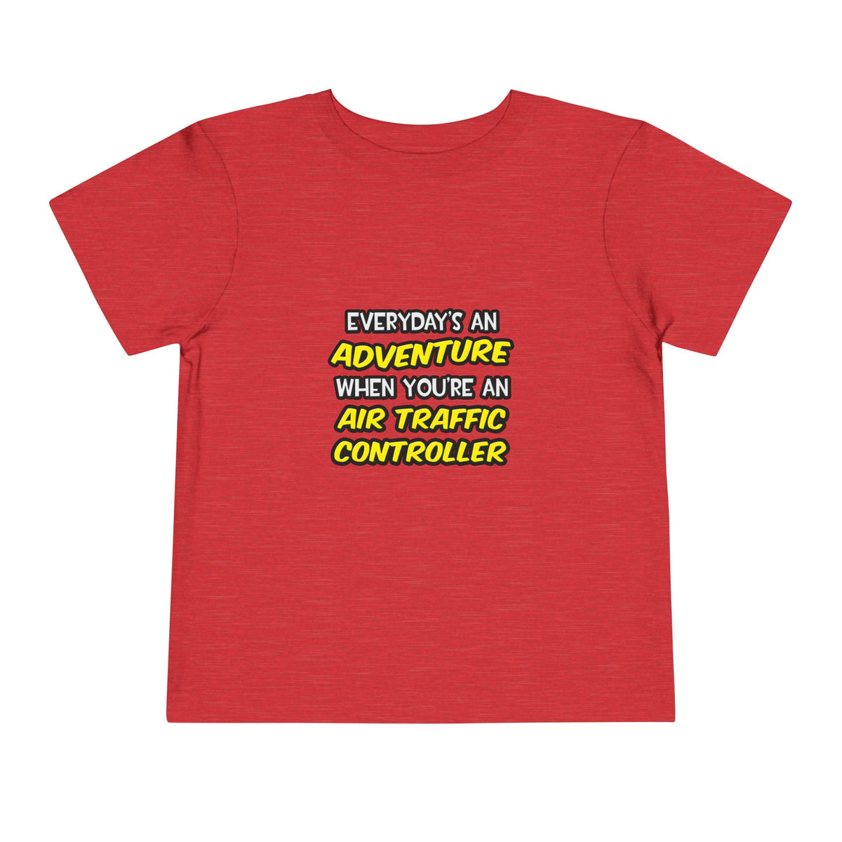 Everyday's An Adventure ... Air Traffic Controller - Toddler Short Sleeve Tee