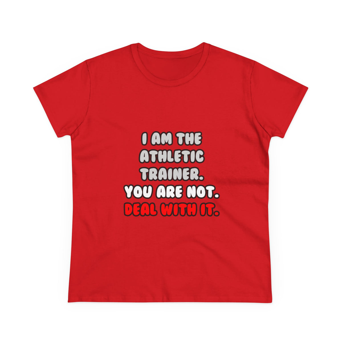 Deal With It ... Funny Athletic Trainer - Women's Midweight Cotton Tee