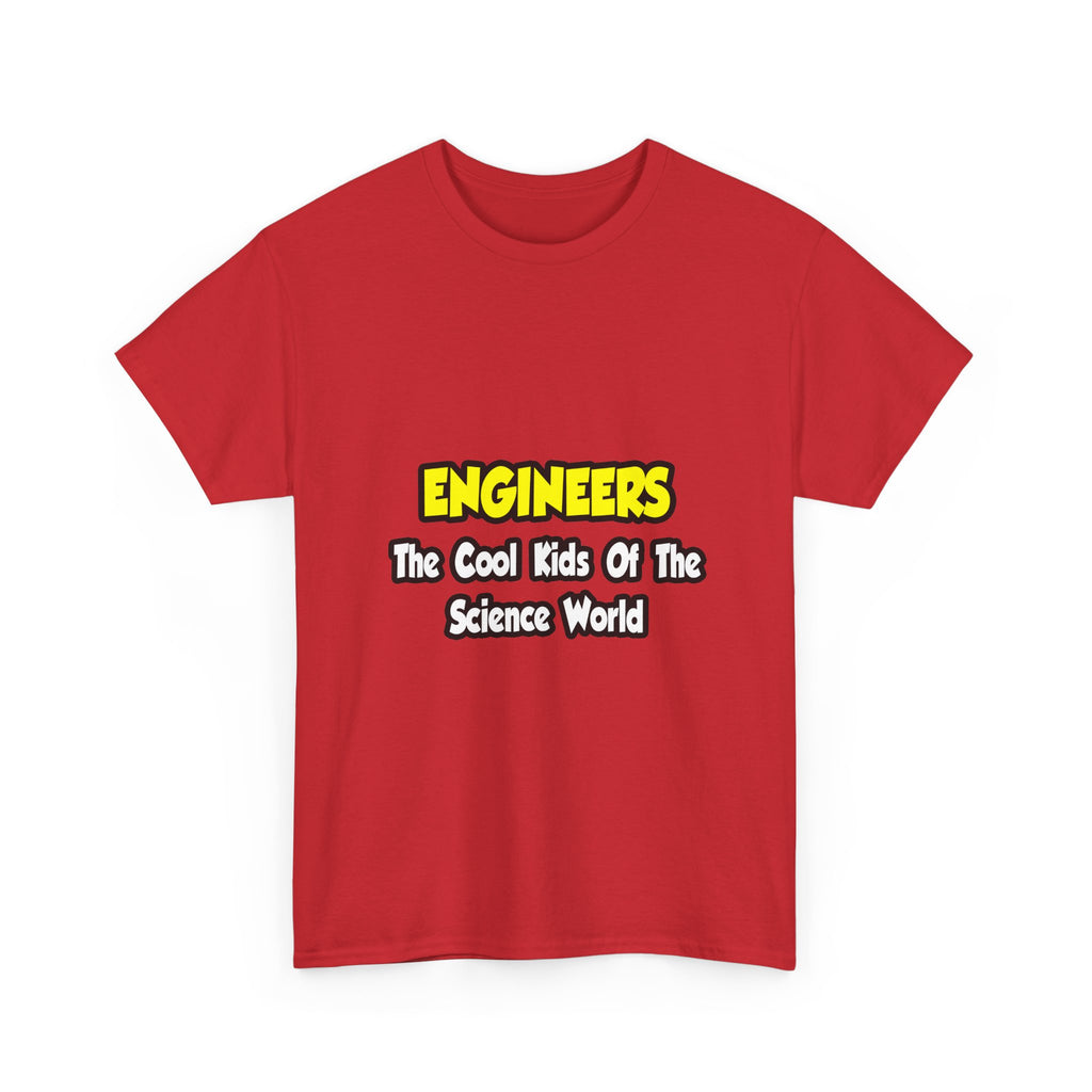 Engineers...Cool Kids of Science World - Unisex Heavy Cotton Tee