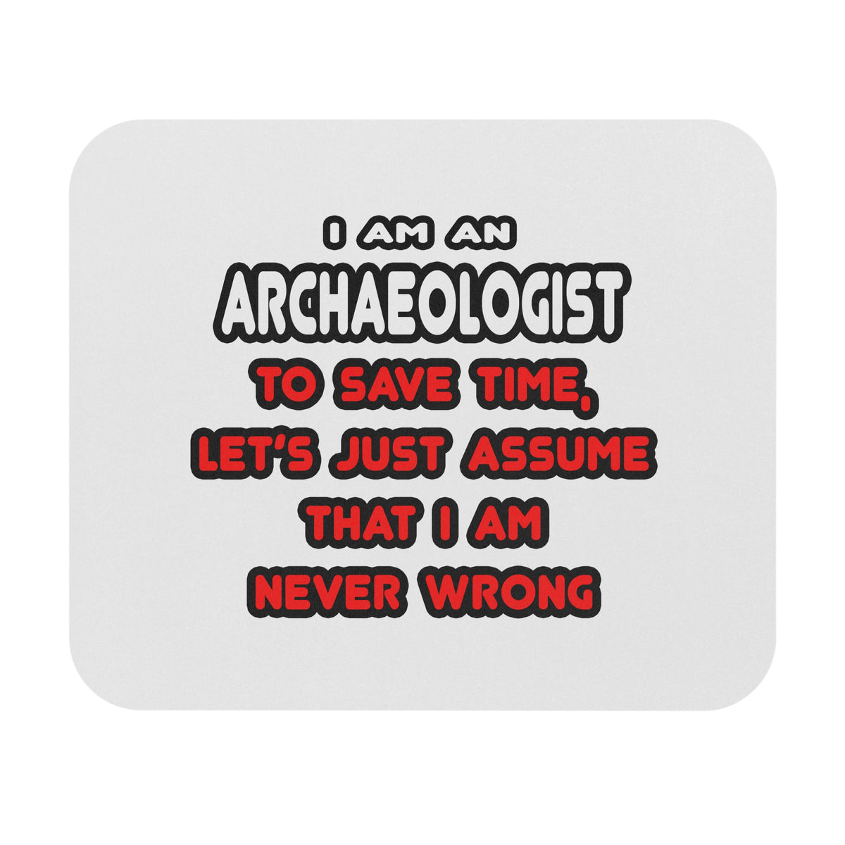 Funny Archaeologist T Shirts and Gifts - Mouse Pad (Rectangle)