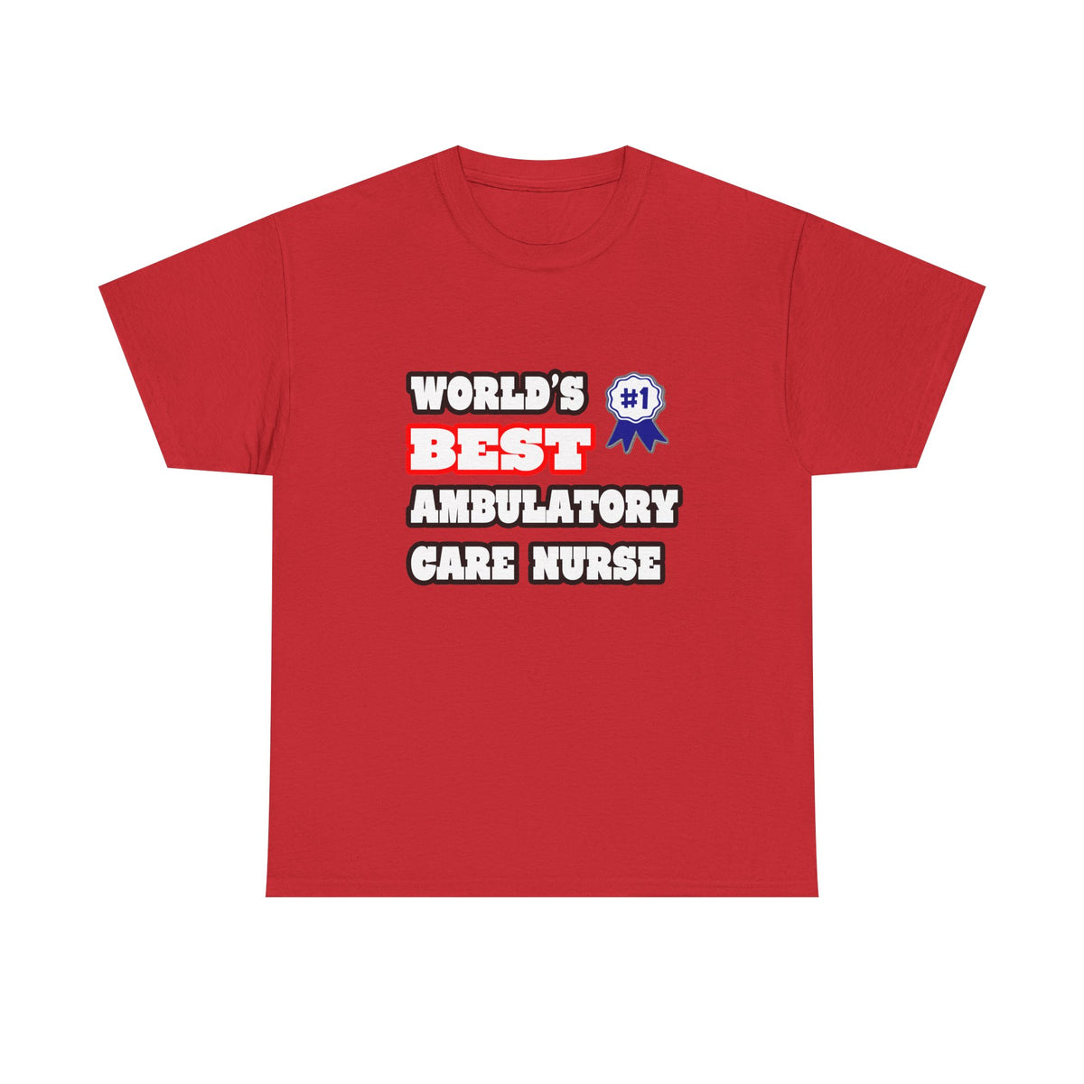 World's Best Ambulatory Care Nurse - Unisex Heavy Cotton Tee