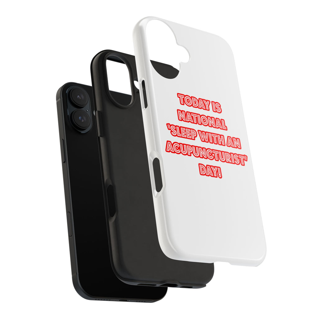 National 'Sleep With an Acupuncturist' Day - Tough Phone Cases