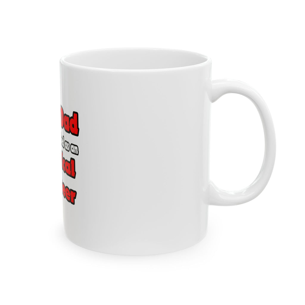 Super Dad ... Electrical Engineer - Ceramic Mug, (11oz, 15oz)