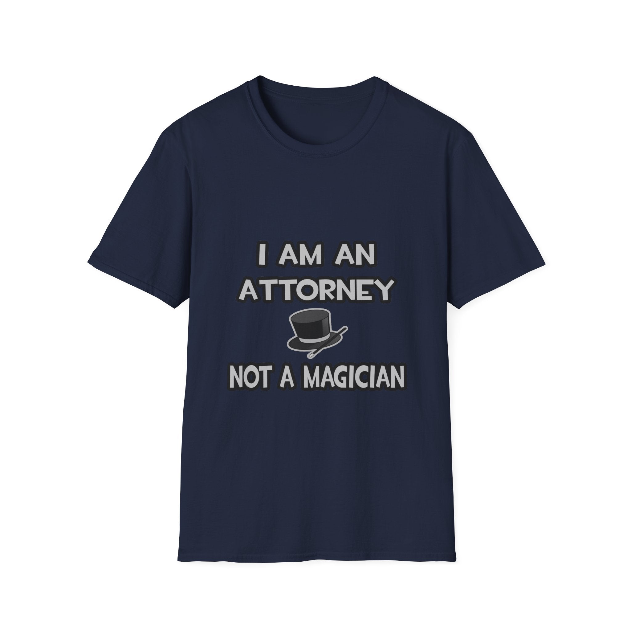 I Am An Attorney ... Not A Magician - Unisex Softstyle T-Shirt