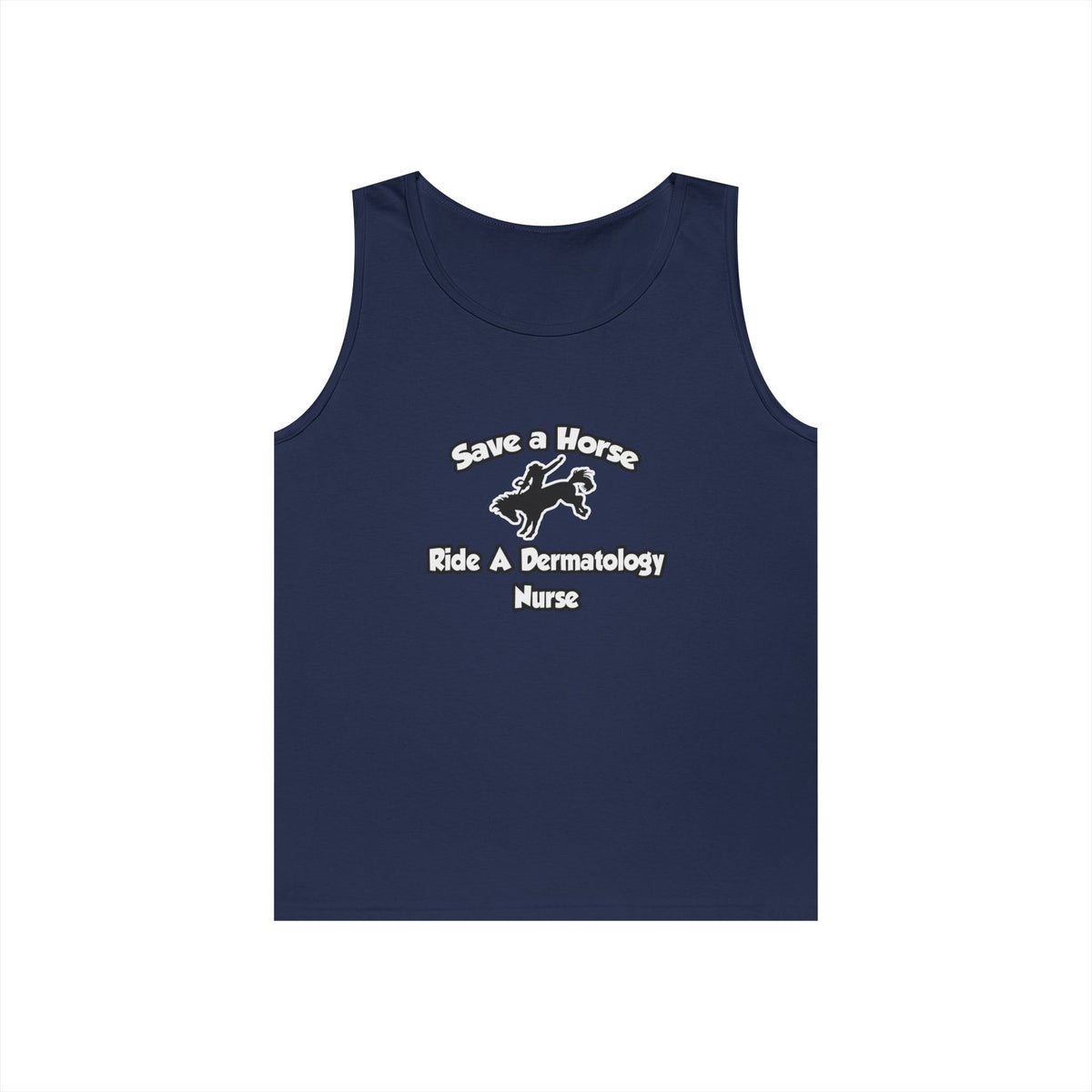 Save a Horse, Ride a Dermatology Nurse - Unisex Heavy Cotton Tank Top