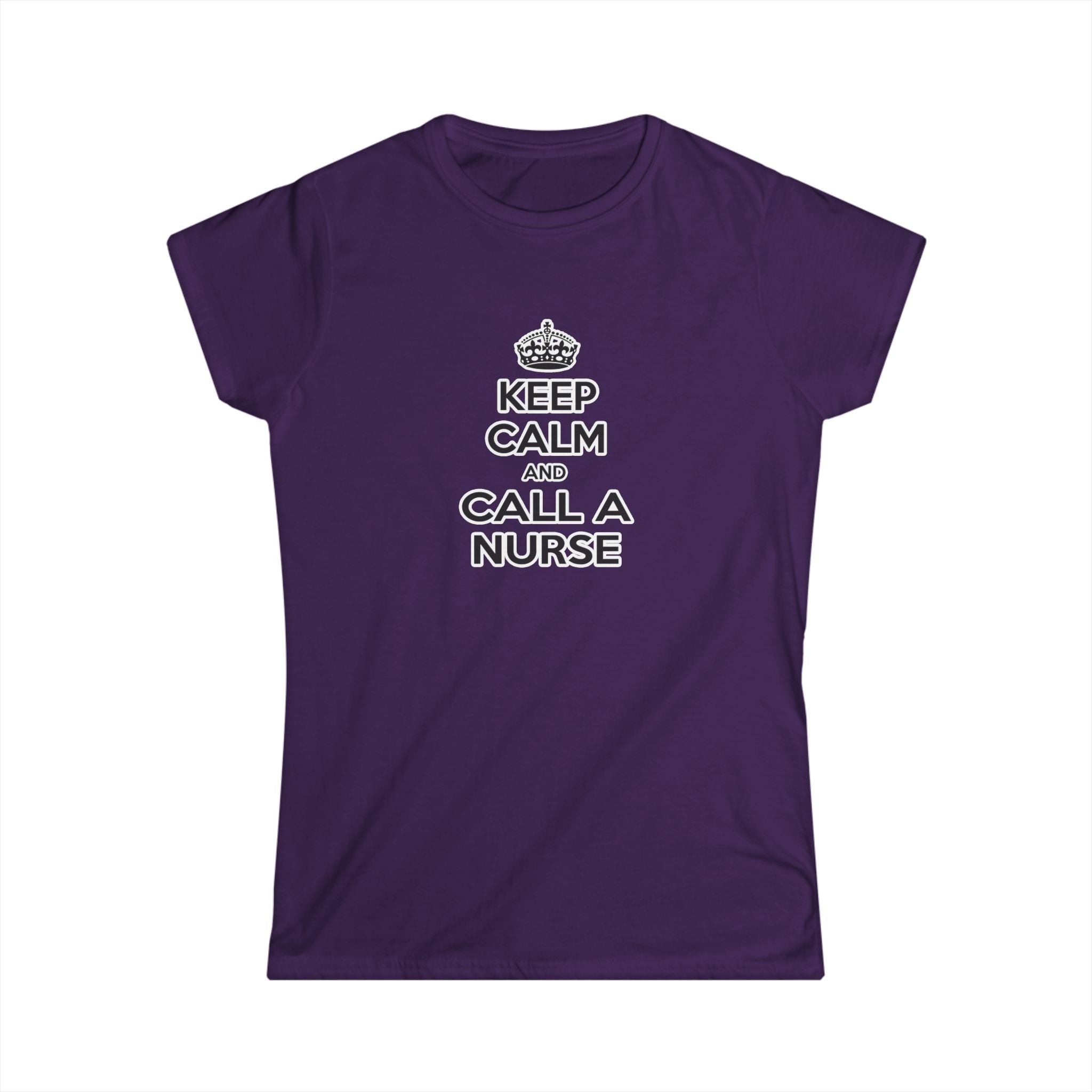 Keep Calm and Call a Nurse - Women's Softstyle Tee