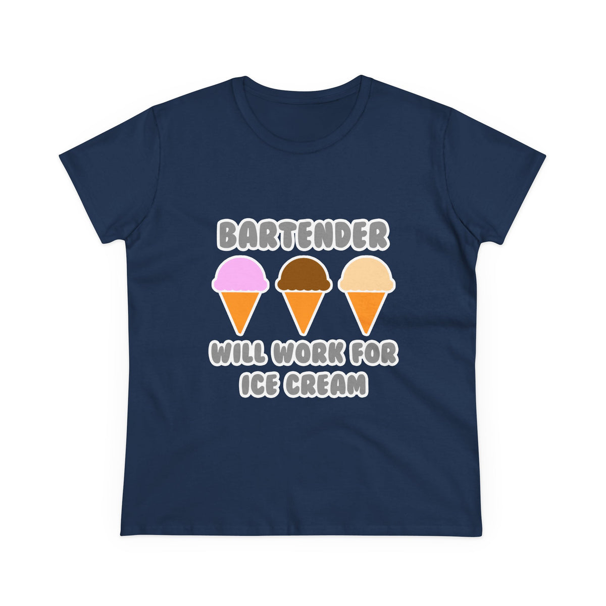 Bartender ... Will Work For Ice Cream - Women's Midweight Cotton Tee