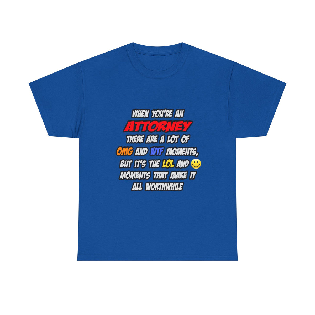 Attorney .. OMG WTF LOL - Unisex Heavy Cotton Tee