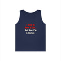 I Used to Have a Life...Doctor - Unisex Heavy Cotton Tank Top