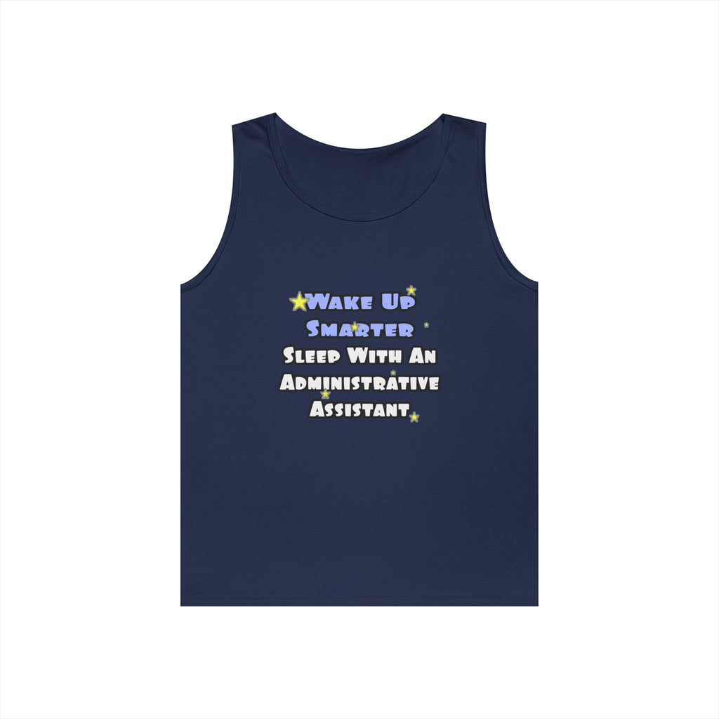 Wake Up Smarter...Sleep With an Admin Asst - Unisex Heavy Cotton Tank Top