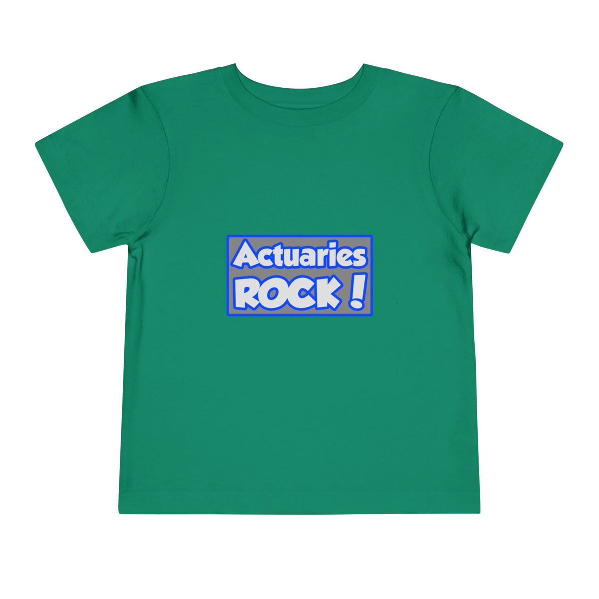 Actuaries Rock! - Toddler Short Sleeve Tee