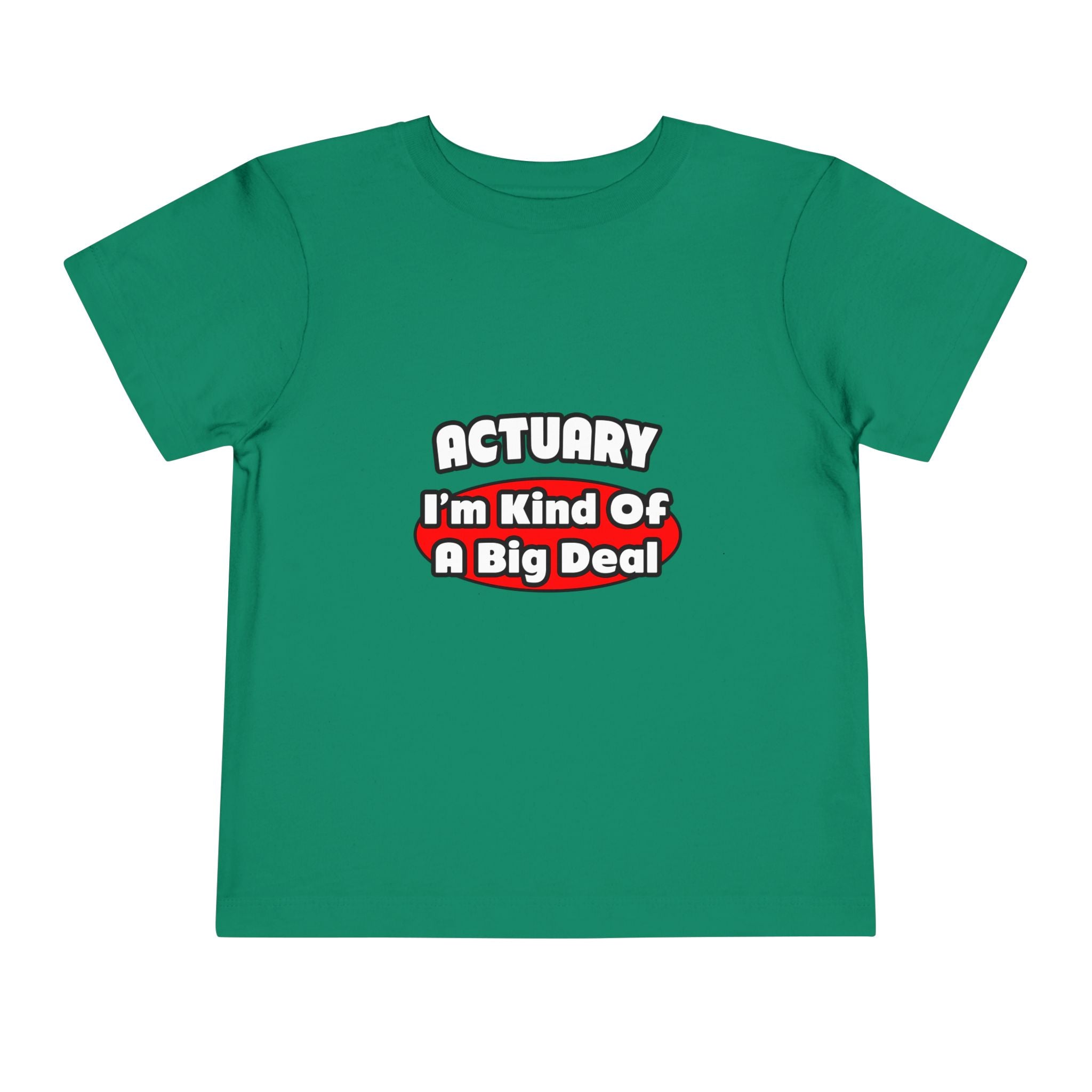 Actuary...Big Deal (2) - Toddler Short Sleeve Tee