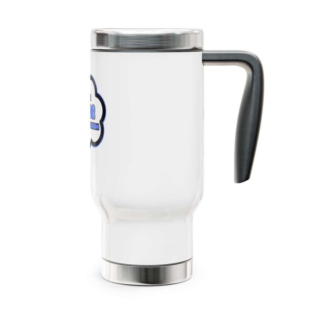 Doctor .. Livin' The Dream - Stainless Steel Travel Mug with Handle, 14oz