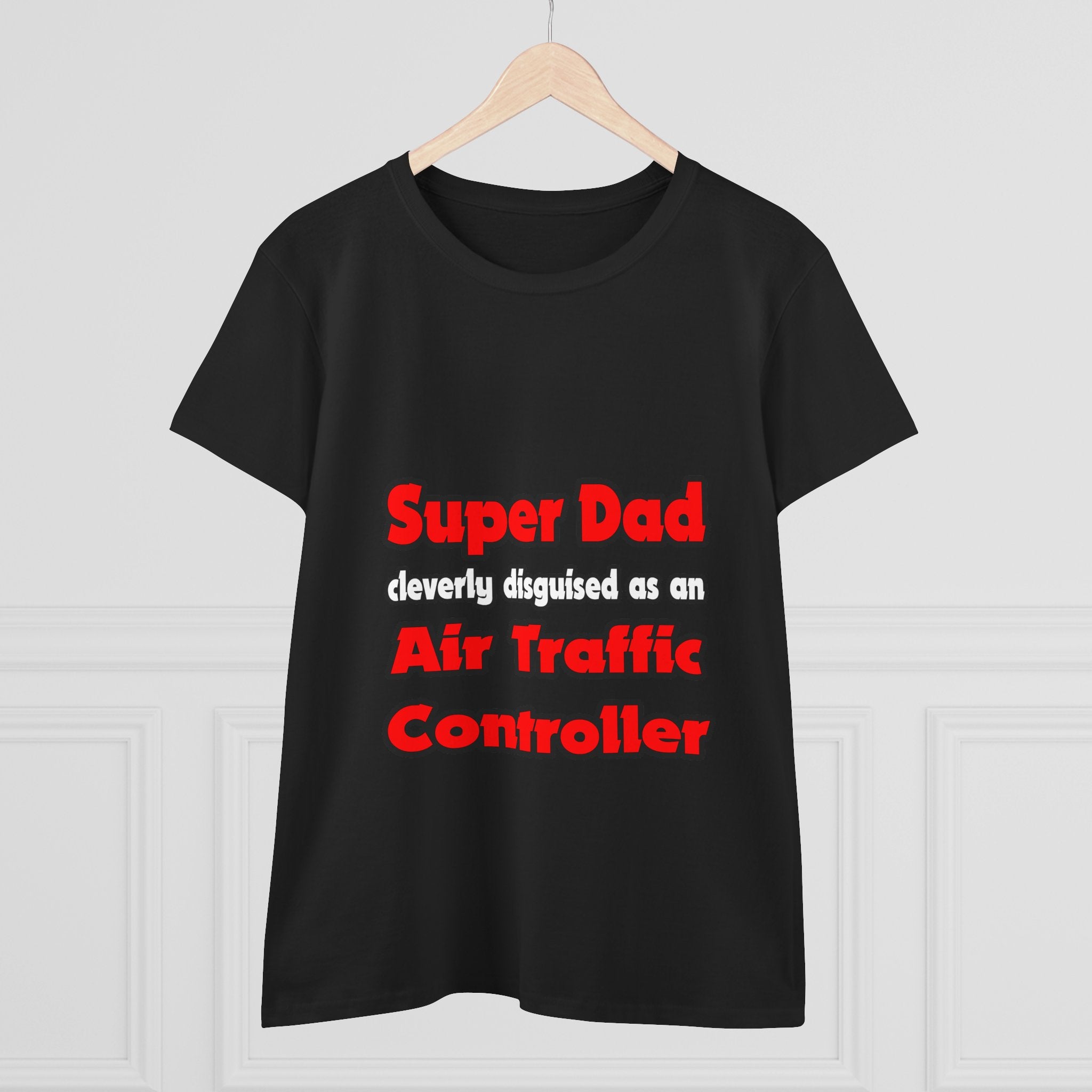 Super Dad ... Air Traffic Controller - Women's Midweight Cotton Tee