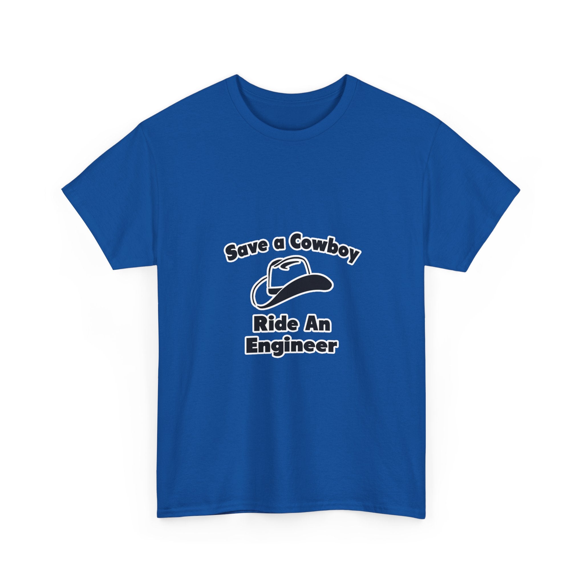 Save a Cowboy .. Ride an Engineer - Unisex Heavy Cotton Tee