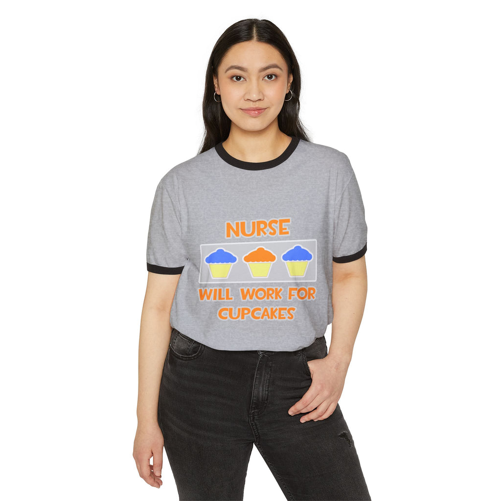 Nurse ... Will Work For Cupcakes - Unisex Cotton Ringer T-Shirt
