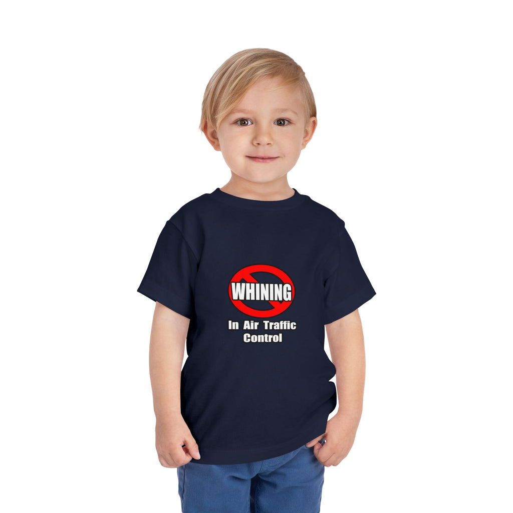 No Whining In Air Traffic Control - Toddler Short Sleeve Tee