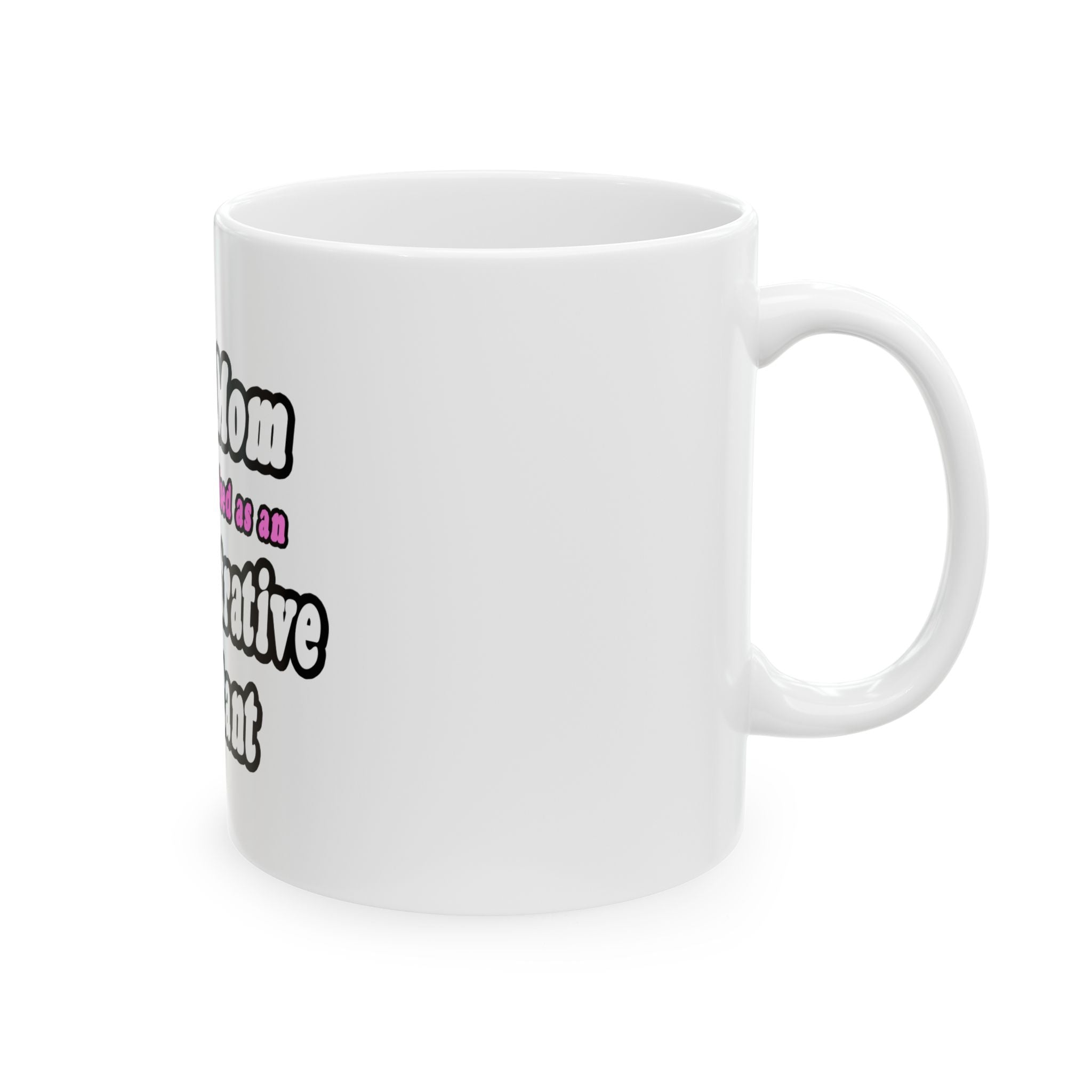 SuperMom...Administrative Assistant - Ceramic Mug, (11oz, 15oz)