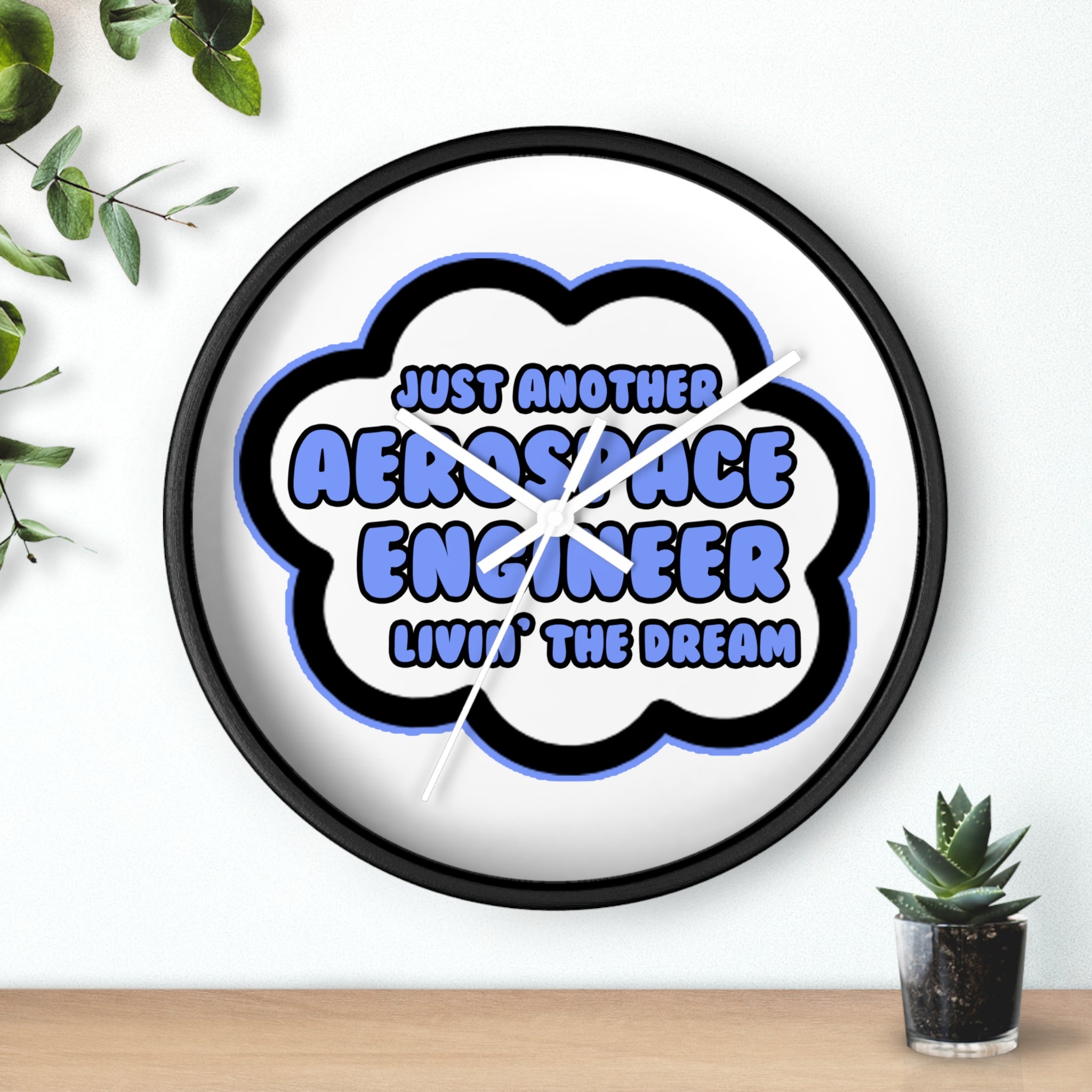 Aerospace Engineer .. Livin' The Dream - Wall Clock