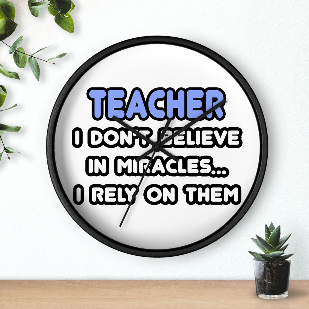 Miracles and Teachers - Wall Clock