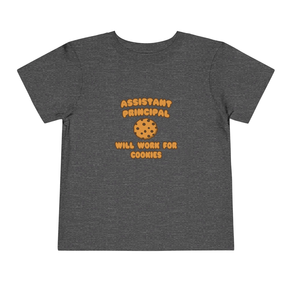 Assistant Principal  .. Will Work for Cookies - Toddler Short Sleeve Tee