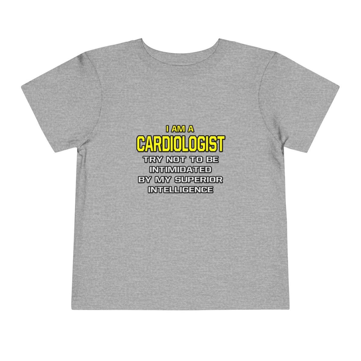 Cardiologist...Superior Intelligence - Toddler Short Sleeve Tee
