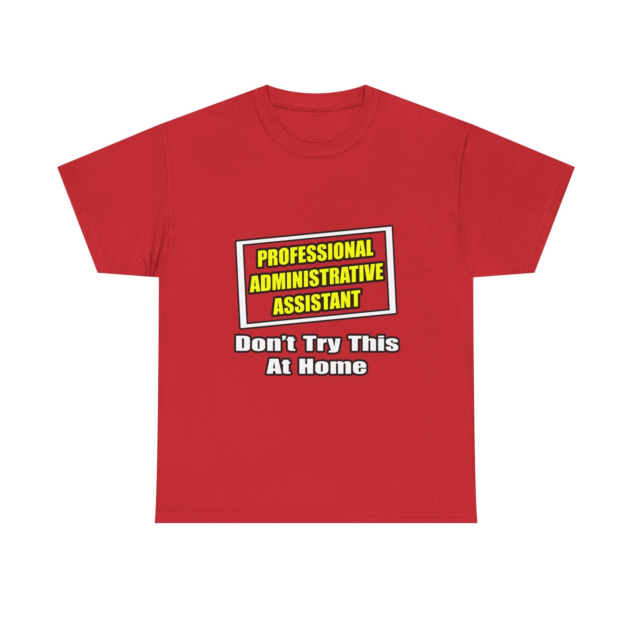 Professional Administrative Assistant...Joke - Unisex Heavy Cotton Tee