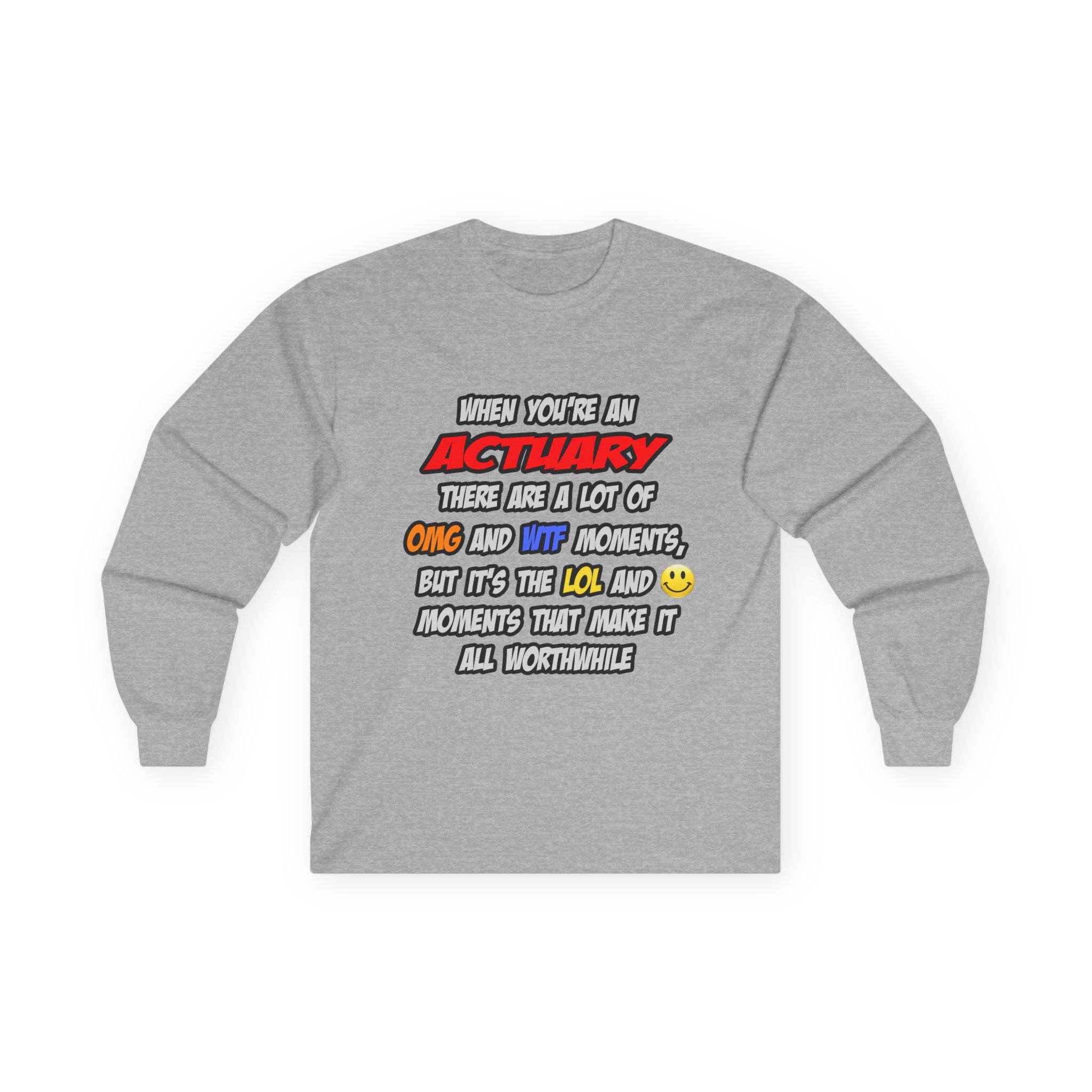 Actuary .. OMG WTF LOL - Unisex Ultra Cotton Long Sleeve Tee